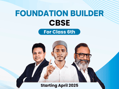 CBSE Grade 6 Foundation Builder