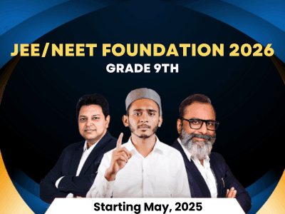 Grade 9 JEE/NEET Foundation 2026