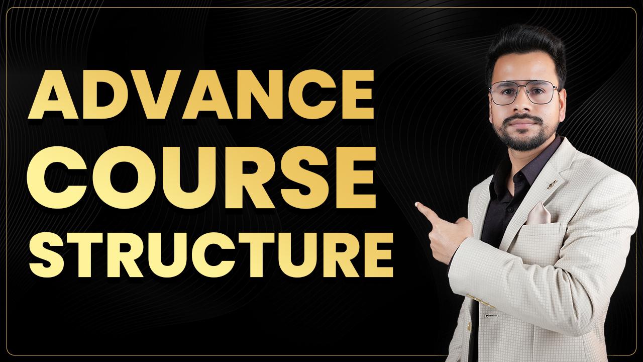 Advance Course Structure